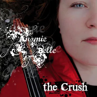 The Crush by Anomie Belle