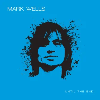 Until the End by Mark Wells