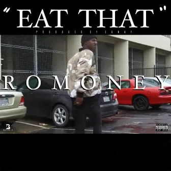 Eat That by Romoney