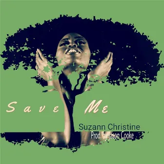 Save Me by Suzann Christine