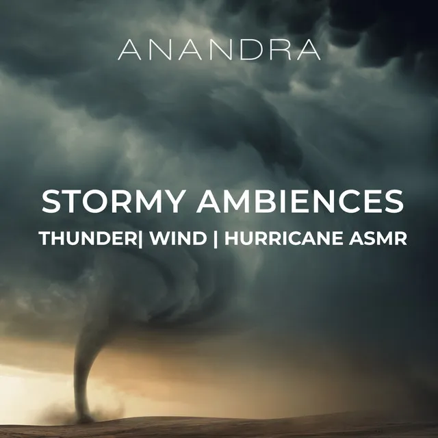 Stormy Ambiences: Thunder, Wind, Hurricane ASMR