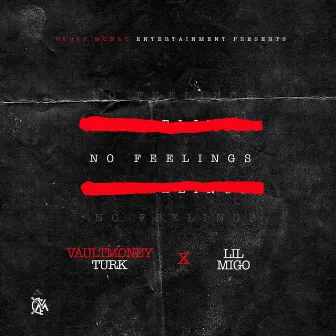 No Feelings (Radio Edit) by VaultMoney Turk