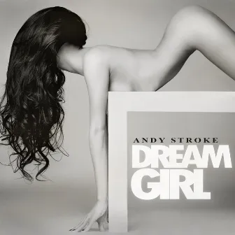 Dream Girl by Andy Stroke