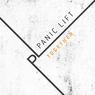 Together by Panic Lift