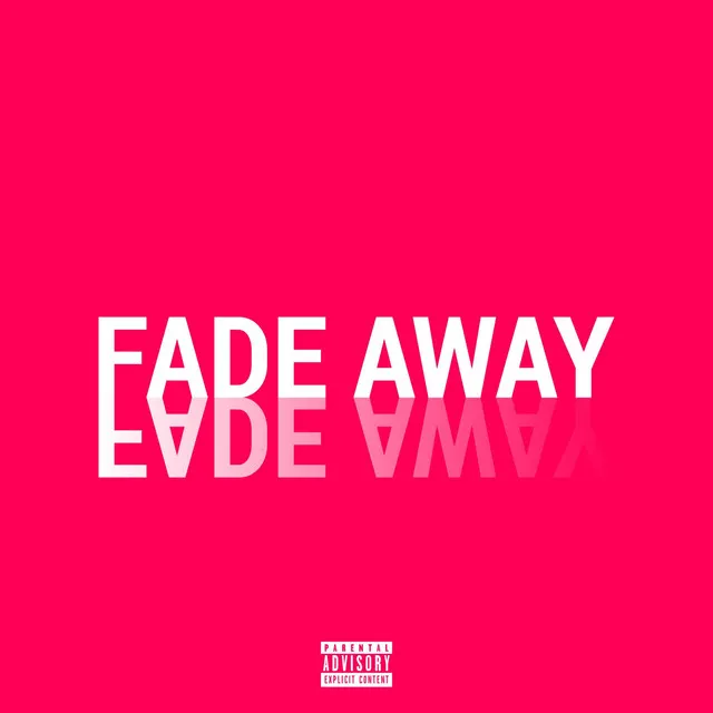 Fade Away