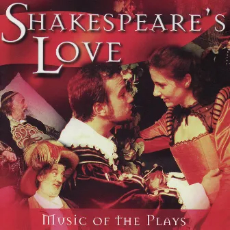 Shakespeare and Love - Music Of The Plays by Unknown Artist