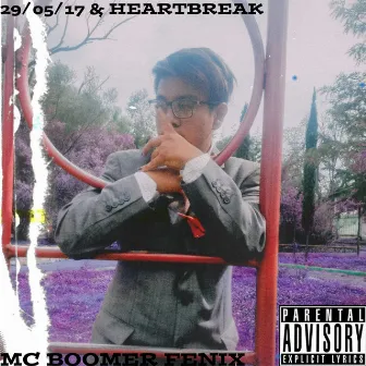 29/05/17 & HEARTBREAK by MC BOOMER FENIX