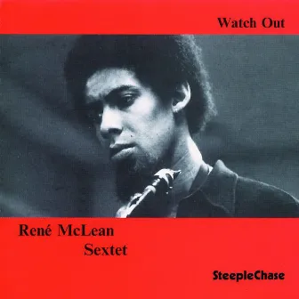 Watch Out! by René McLean