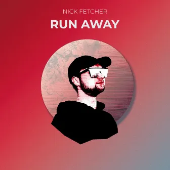 Run Away by Nick Fetcher