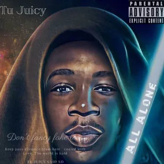 Alone by Tu Juicy