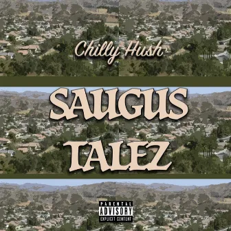 Saugus Talez by Chilly Hush