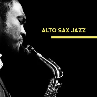 Alto Sax Jazz by Relaxation Jazz Music Ensemble