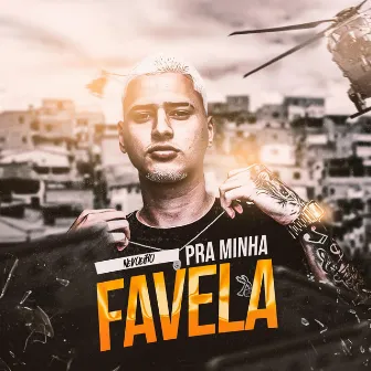 Pra Minha Favela by Nevoeiro