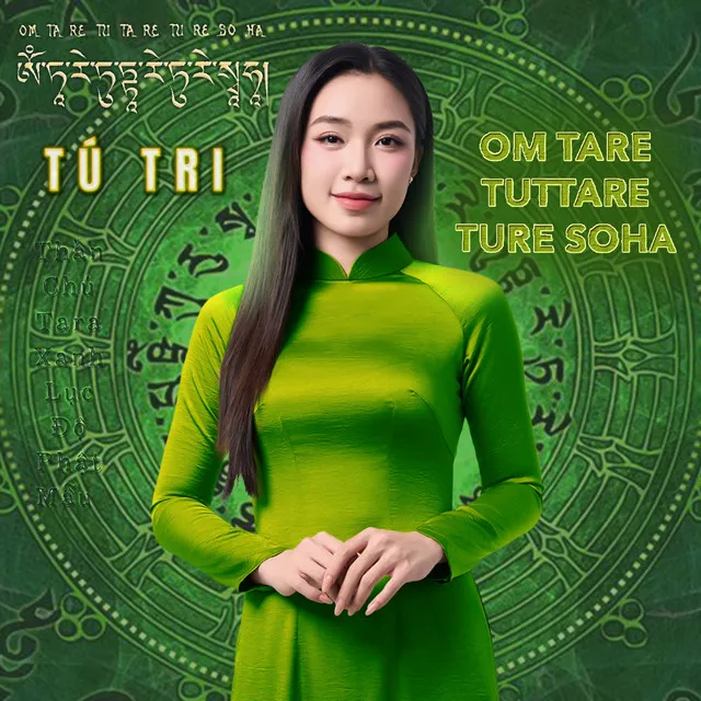 Thần Chú Tara Xanh Lục Độ Phật Mẫu (Om Tare Tuttare SoHa)