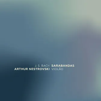 Sarabandas by Arthur Nestrovski