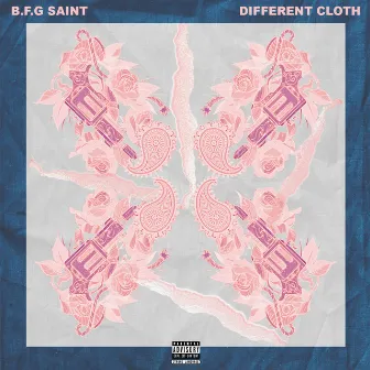 Different Cloth by BFG SAINT