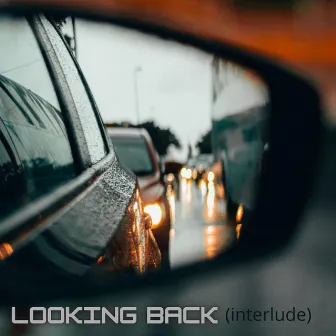 Looking Back (Interlude) by FudzKa