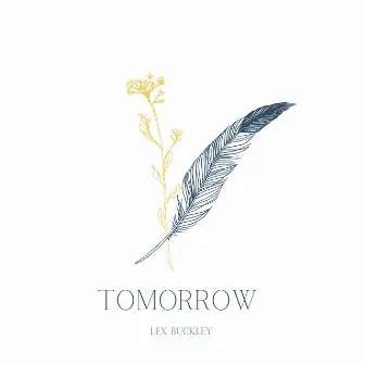 Tomorrow by Lex Buckley