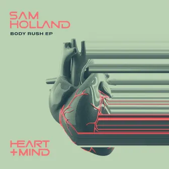 Body Rush EP by Sam Holland