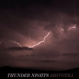 Thunder Nights by Drivotra