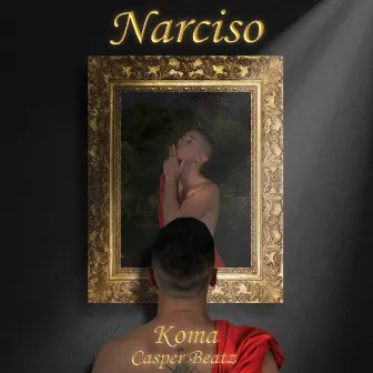 Narciso by Koma