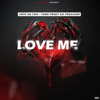 Love Me by Yung Priest Da Preacher