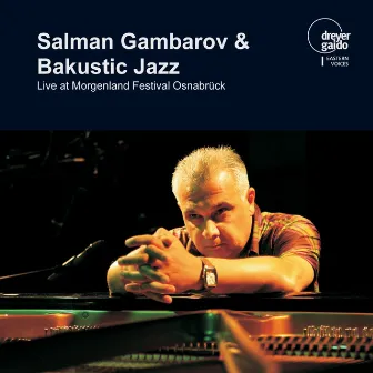 Salman Gambarov Bakustic Jazz: Salman Gambarov & Bakustic Jazz by Unknown Artist