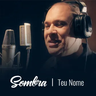 Teu Nome by Sombra