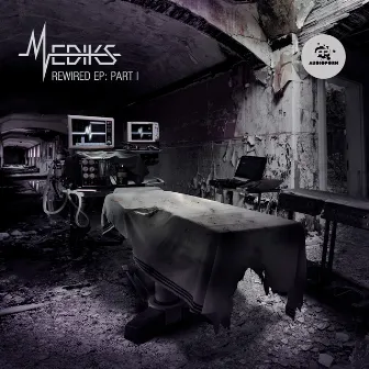 Mediks-Rewired EP: Part 1 by Mediks