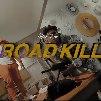 Road Kill by Kartier Flex