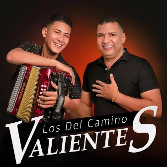 Valientes by Los del Camino