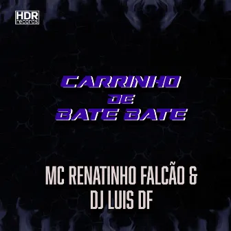 Carrinho de Bate-Bate by DJ Luis DF