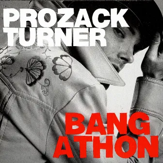 Bangathon! by Prozack Turner