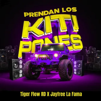 Prendan Los Kitipones by Jayfree La Fama