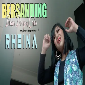 Bersanding Bukan Dengan Cinta by Rheina