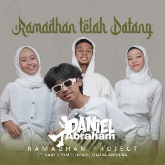 Ramadhan Telah Datang by Daniel Abraham