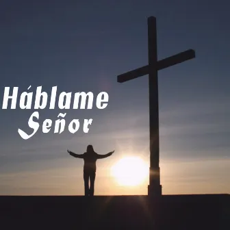 Háblame Señor by Cotal Católica