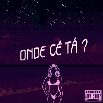 Onde Cê Tá? by Bêzn High