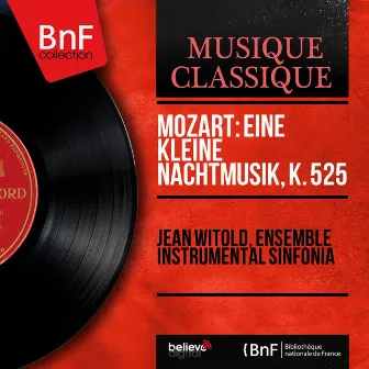 Mozart: Eine kleine Nachtmusik, K. 525 (Mono Version) by Ensemble Instrumental Sinfonia