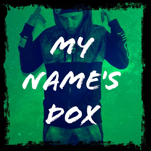 My Name's Dox