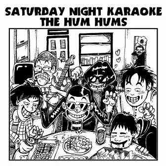 Saturday Night Karaoke the Hum Hums by Saturday Night Karaoke