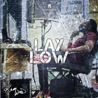 Lay Low by Kamwood