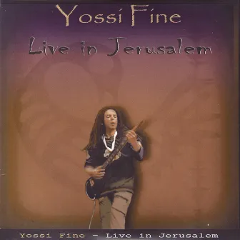 Live In Jerusalem by Yossi Fine