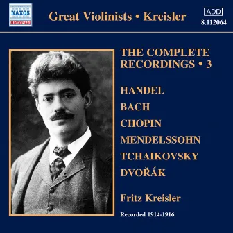 Kreisler: The Complete Recordings, Vol. 3 (1914-1916) by Walter B. Rogers