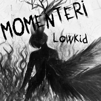 MOMENTERI by LowKid