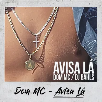 Avisa Lá by Dom Mc