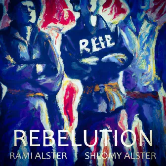 Rebelution by Shlomy Alster