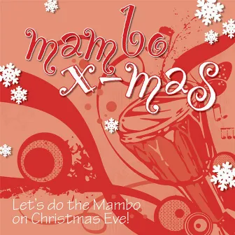 Mambo X-Mas - Let's Do the Mambo on Christmas Eve! by Ricardo H. and Angela D' Amato