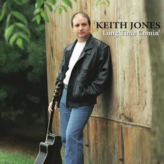 Long Time Comin' by Keith Jones