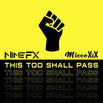 This Too Shall Pass by NineFX